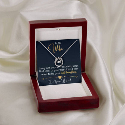 To My Wife, You're My Last Everything - Necklace