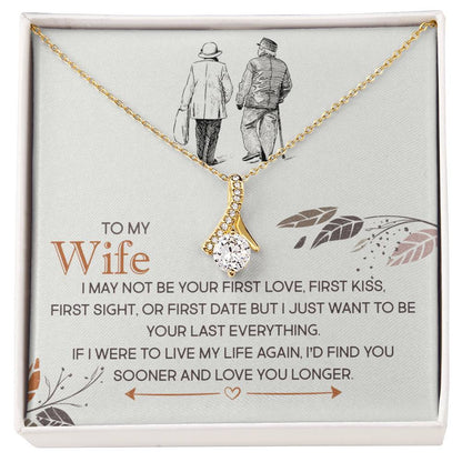 To my Wife, Last Everything - Alluring Beauty Necklace