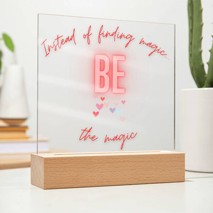 Be the Magic Lighted Acrylic Light