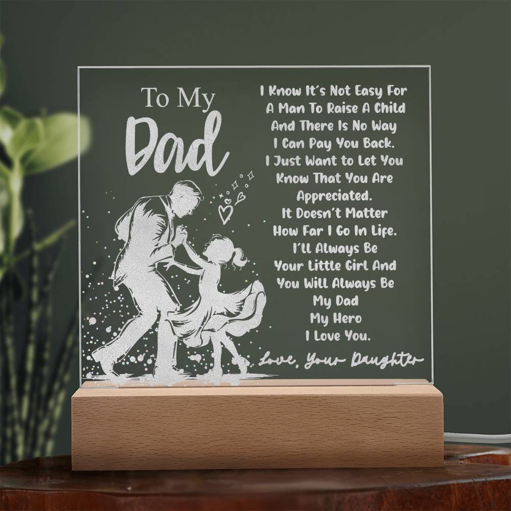 To Dad, I Know It's Not Easy - Engraved Square Acrylic