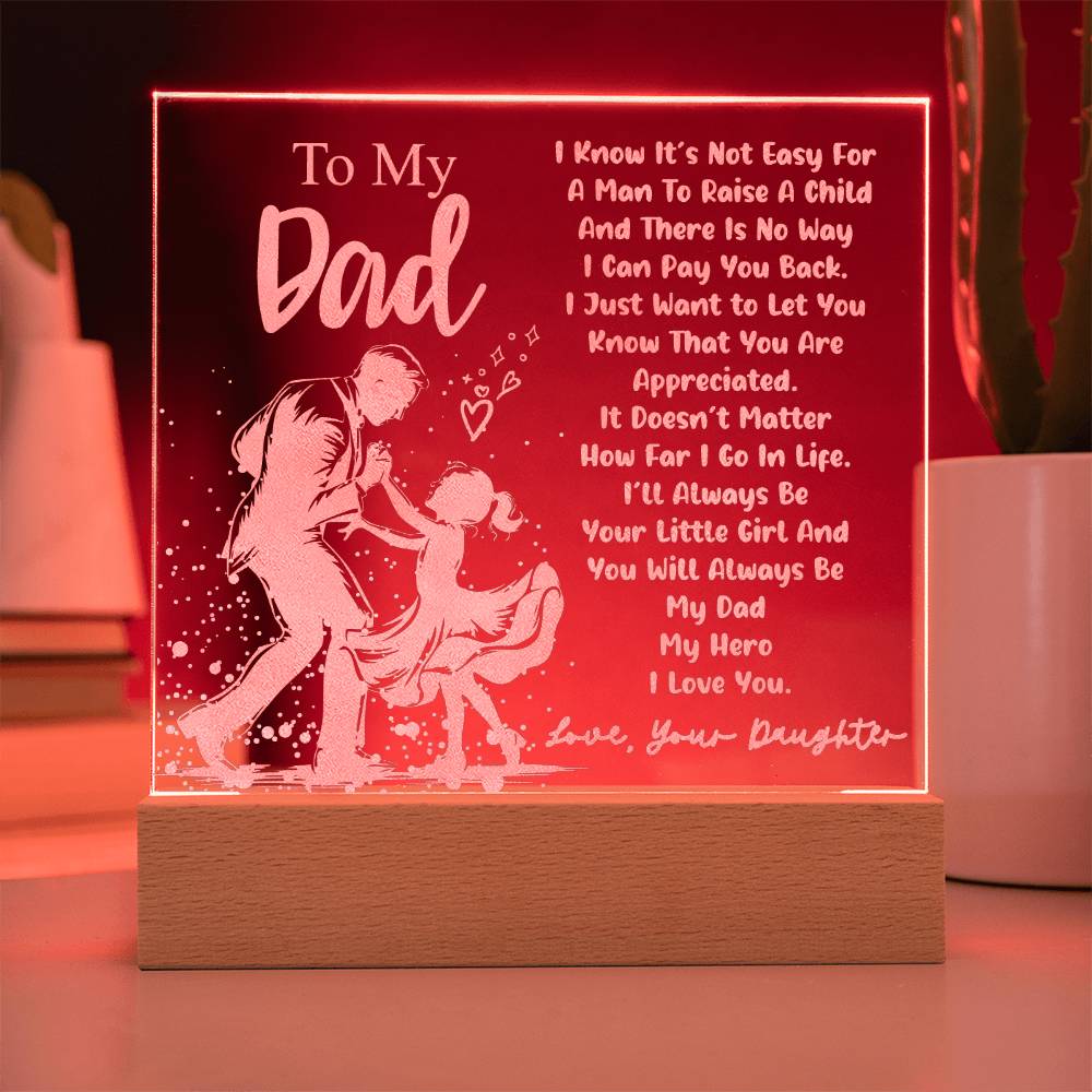 To Dad, I Know It's Not Easy - Engraved Square Acrylic